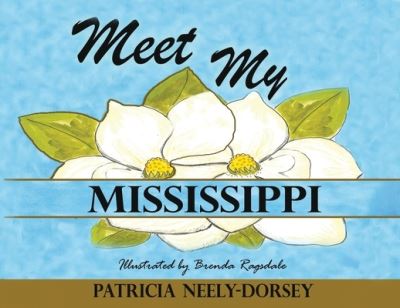 Cover for Patricia Neely-Dorsey · Meet My Mississippi (Paperback Book) (2019)