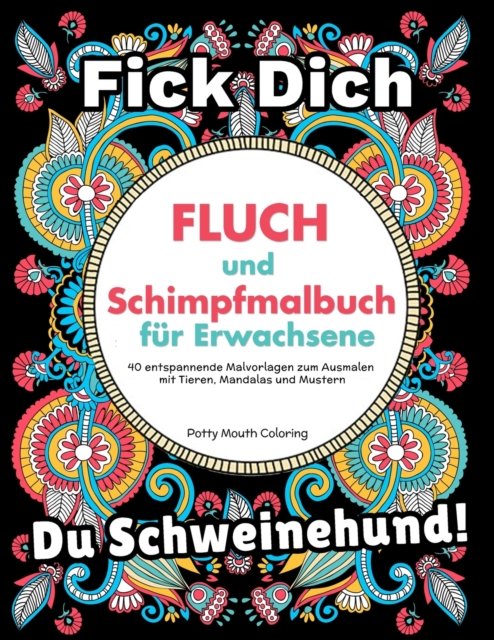 Cover for Potty Mouth Coloring · Fluch und Schimpfmalbuch fur Erwachsene (Paperback Book) (2019)