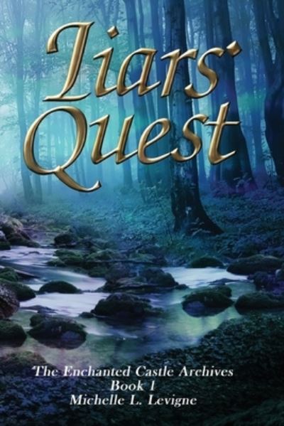 Liars' Quest - Michelle Levigne - Książki - Ye Olde Dragon Books - 9781952345913 - 30 czerwca 2023