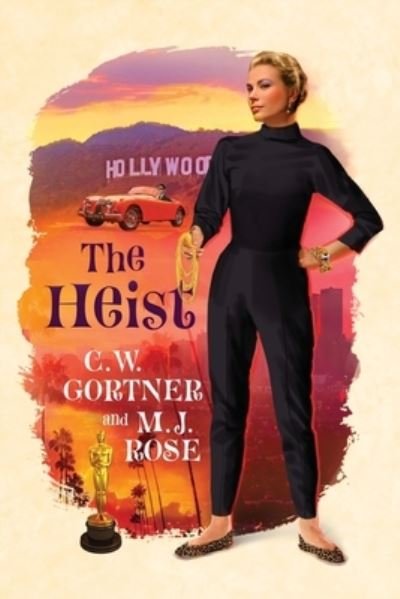 Cover for C. W. Gortner · The Heist (Book) (2022)