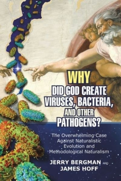 Cover for Jerry Bergman · Why Did God Create Viruses, Bacteria, and Other Pathogens? (Book) (2023)