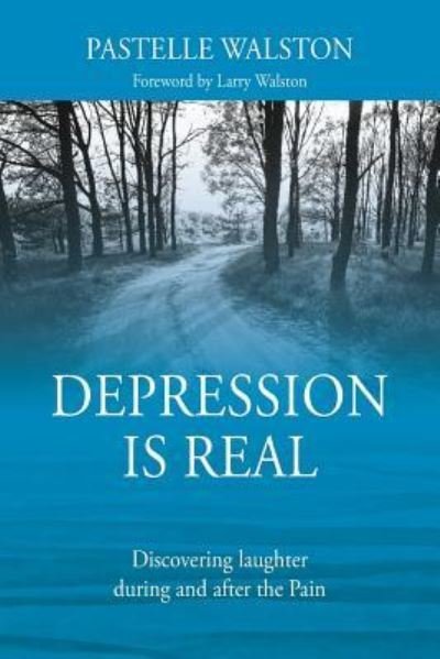 Cover for Pastelle Walston · Depression is Real (Paperback Bog) (2019)
