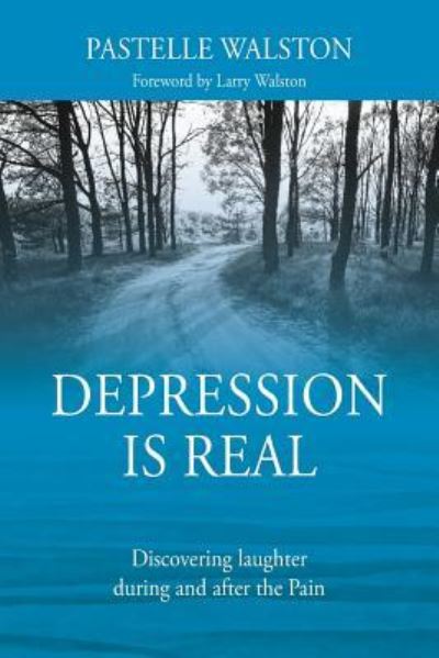 Cover for Pastelle Walston · Depression is Real (Paperback Book) (2019)