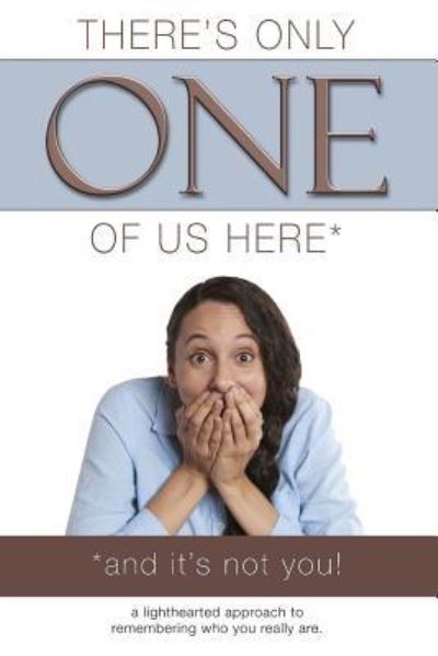 Cover for Larry Seyer · There's Only One of Us Here - (And It's Not You!) (Paperback Book) (2018)