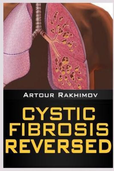 Cover for Artour Rakhimov · Cystic Fibrosis Reversed (Paperback Book) (2013)