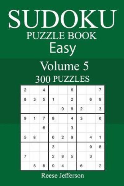 Cover for Reese Jefferson · 300 Easy Sudoku Puzzle Book (Paperback Bog) (2018)