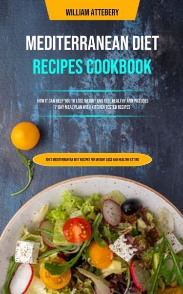 Cover for William Attebery · Mediterranean Diet Recipes Cookbook (Paperback Book) (2019)