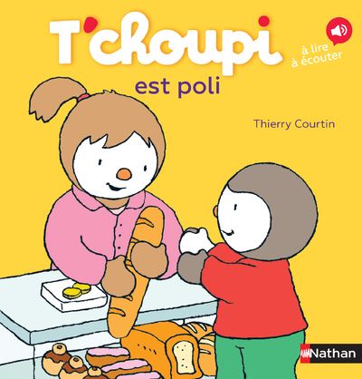 Cover for Thierry Courtin · T'choupi: T'choupi est tres poli (Hardcover Book) (2017)