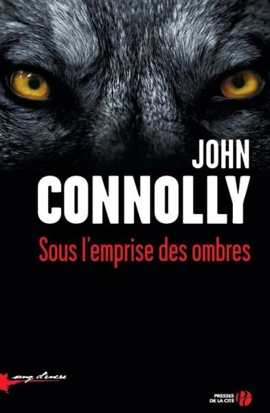 Cover for John Connolly · Sous l'emprise des ombres (Book) (2015)