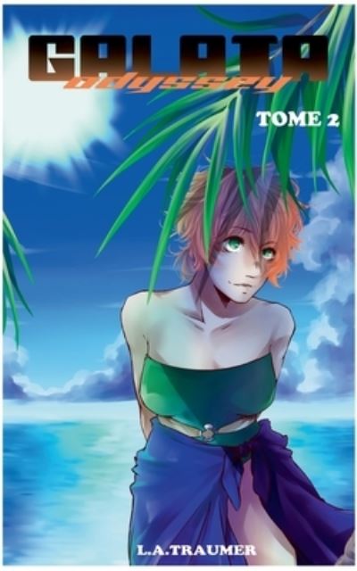 Galata Odyssey Tome 2 - L a Traumer - Książki - Bod - Books on Demand - 9782322240913 - 5 września 2020