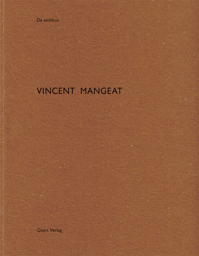 Vincent Mangeat - De aedibus - Heinz Wirz - Books - Quart Publishers - 9783037611913 - January 30, 2023