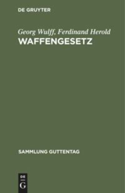 Cover for Georg Wulff · Waffengesetz (Book) (1928)