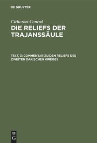 Cover for Cichorius Conrad · Commentar zu den Reliefs des zweiten dakischen Krieges (Hardcover Book) (1901)