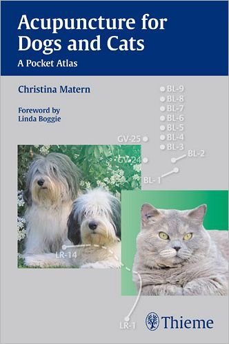 Acupuncture for Dogs and Cats: A Pocket Atlas - Christina Matern - Kirjat - Thieme Publishing Group - 9783131546913 - keskiviikko 14. joulukuuta 2011