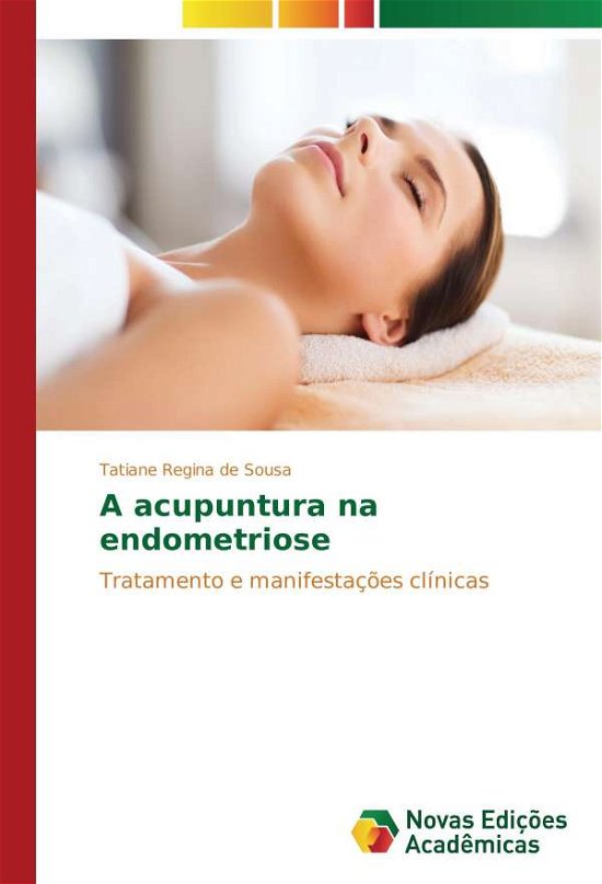 Cover for Sousa · A acupuntura na endometriose (Book)