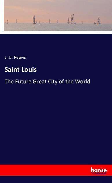 Cover for Reavis · Saint Louis (Book)