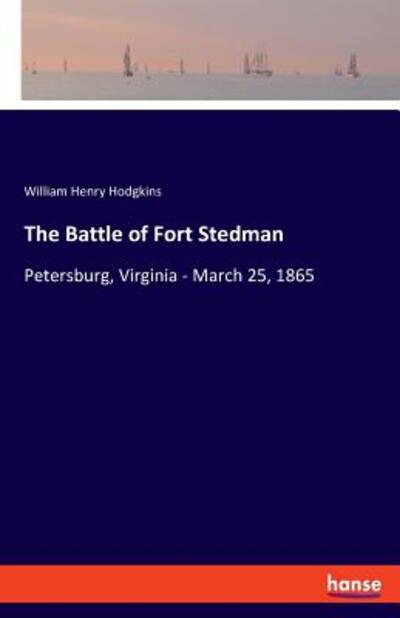 Cover for Hodgkins · The Battle of Fort Stedman (Book) (2019)