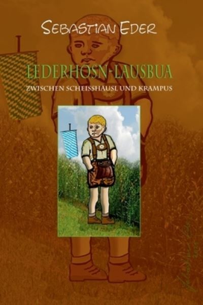 Cover for Sebastian Eder · Lederhosn-Lausbua (Hardcover Book) (2021)