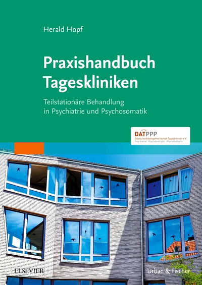 Cover for Hopf · Praxishandbuch Tageskliniken (Buch)