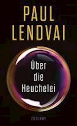 Ãœber Die Heuchelei - Paul Lendvai - Bücher -  - 9783552073913 - 