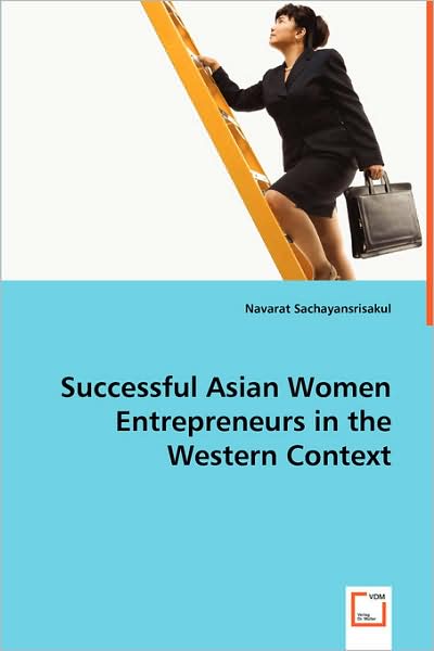 Cover for Navarat Sachayansrisakul · Successful Asian Women Entrepreneurs in the Western Context (Paperback Book) (2008)