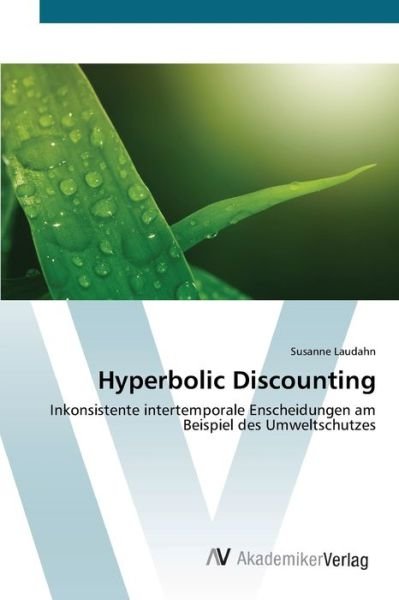 Cover for Laudahn · Hyperbolic Discounting (Buch) (2012)