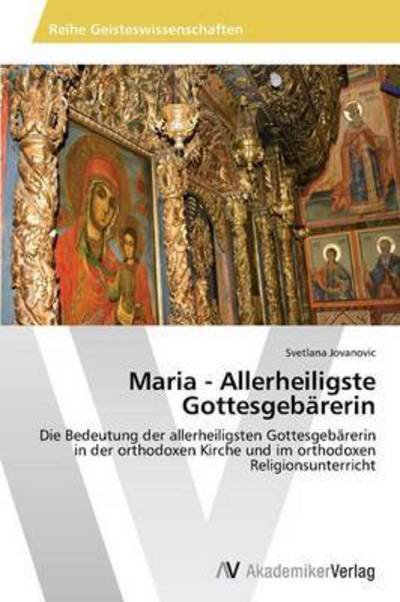 Cover for Jovanovic Svetlana · Maria - Allerheiligste Gottesgebarerin (Paperback Bog) (2015)
