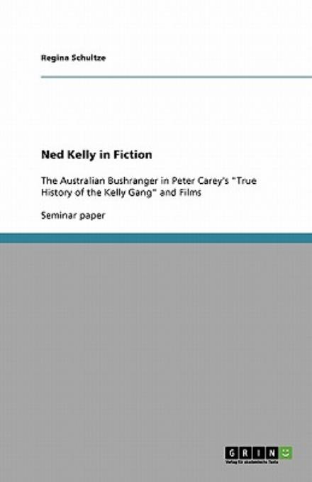 Cover for Schultze · Ned Kelly in Fiction (Book) (2009)