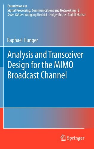 Cover for Raphael Hunger · Analysis and Transceiver Design for the MIMO Broadcast Channel - Foundations in Signal Processing, Communications and Networking (Hardcover Book) [2013 edition] (2012)