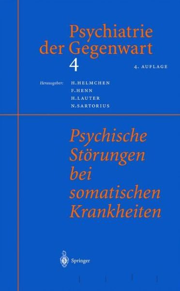 Cover for Helmchen  Hanfried · Psychiatrie der Gegenwart 4: Psychische Storungen bei somatischen Krankheiten (Paperback Book) (2012)