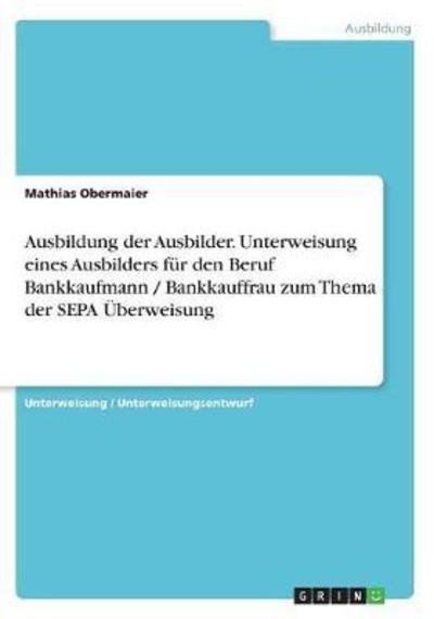 Cover for Obermaier · Ausbildung der Ausbilder. Unt (Bog)