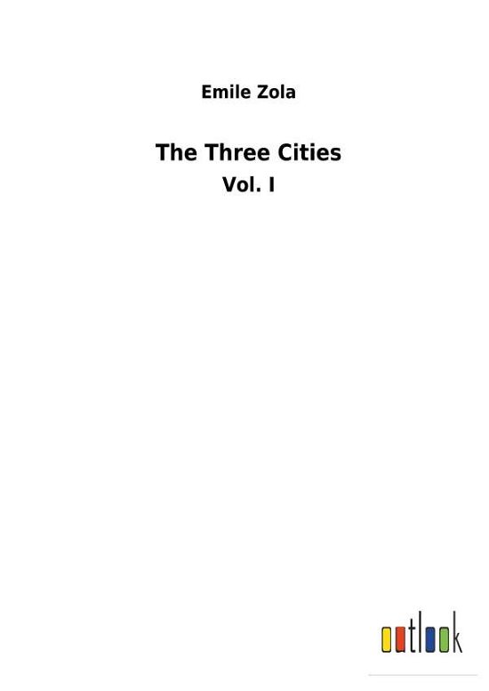 Cover for Zola · The Three Cities (Bog) (2017)