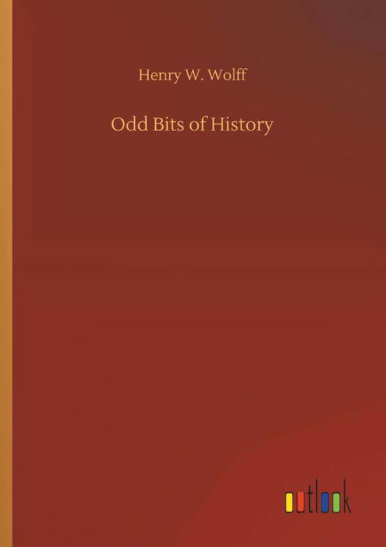 Cover for Wolff · Odd Bits of History (Buch) (2018)