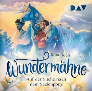 Wundermähne – Teil 2: Auf der Suche nach dem Seelenpony - Jana Hoch - Audio Book - Der Audio Verlag - 9783742434913 - February 13, 2025
