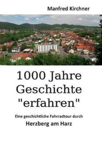 Cover for Kirchner · 1000 Jahre Geschichte &quot;erfahre (Bog) (2017)