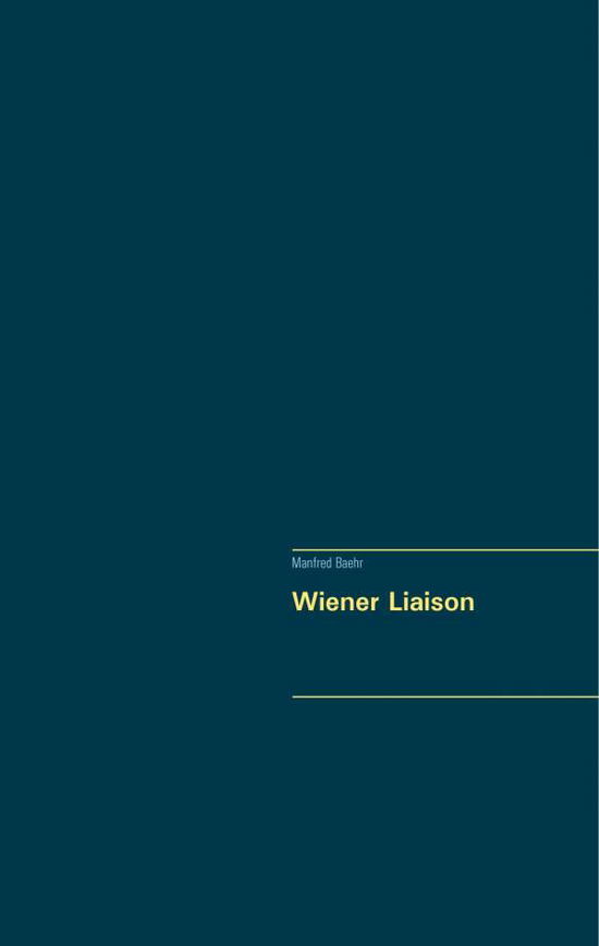 Cover for Baehr · Wiener Liaison (Bok)