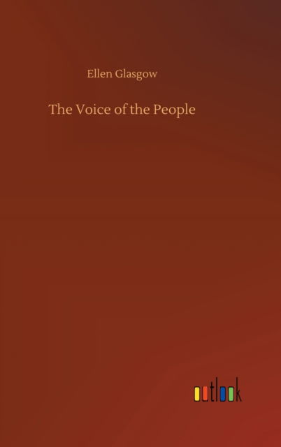 Cover for Ellen Glasgow · The Voice of the People (Inbunden Bok) (2020)