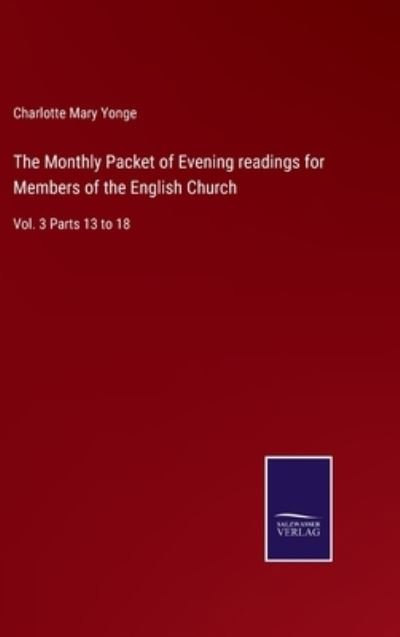 Cover for Charlotte Mary Yonge · The Monthly Packet of Evening readings for Members of the English Church (Hardcover bog) (2022)