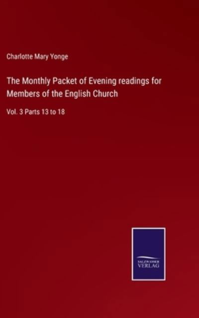 Cover for Charlotte Mary Yonge · The Monthly Packet of Evening readings for Members of the English Church (Hardcover Book) (2022)