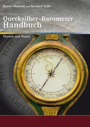 Quecksilber-Barometer Handbuch - Holland - Książki -  - 9783752954913 - 