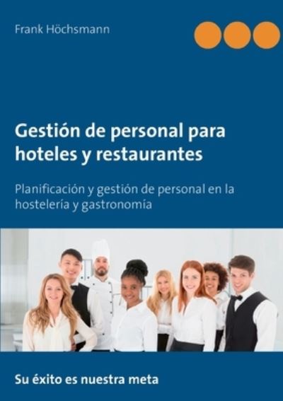 Cover for Frank Hoechsmann · Gestion de personal para hoteles y restaurantes (Paperback Book) (2021)