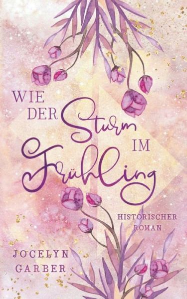 Cover for Jocelyn Garber · Wie der Sturm im Fruhling (Paperback Book) (2021)