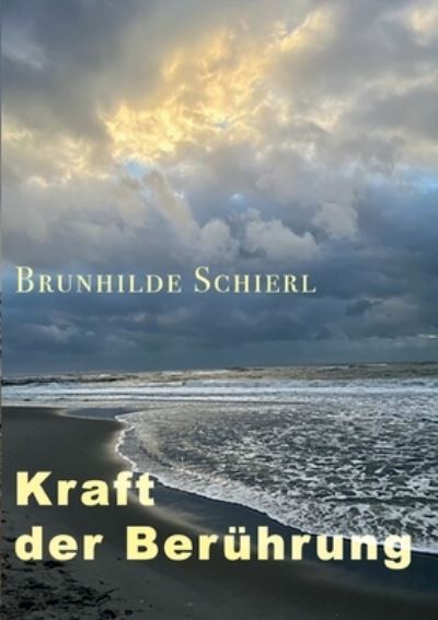 Cover for Brunhilde Schierl · Kraft der Beruhrung (Paperback Book) (2021)