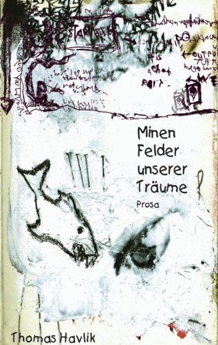 Cover for Havlik, Thomas (Technical University Kosice Slovak Republic) · Minenfelder unserer Traume (Paperback Book) [German edition] (2002)