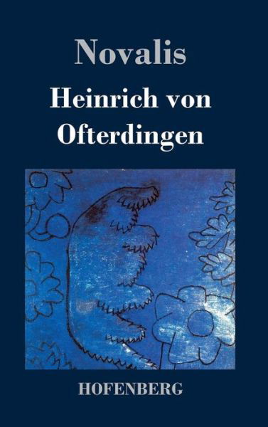 Cover for Novalis · Heinrich Von Ofterdingen (Innbunden bok) (2016)
