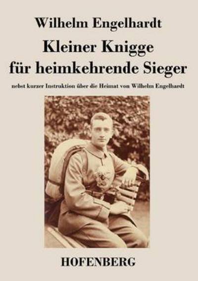 Cover for Wilhelm Engelhardt · Kleiner Knigge Fur Heimkehrende Sieger (Paperback Book) (2014)