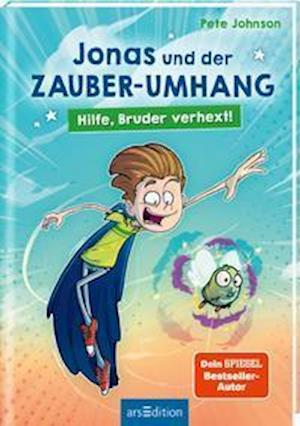 Cover for Pete Johnson · Jonas und der Zauber-Umhang - Hilfe, Bruder verhext! (Jonas und der Zauber-Umhang 1) (Gebundenes Buch) (2022)