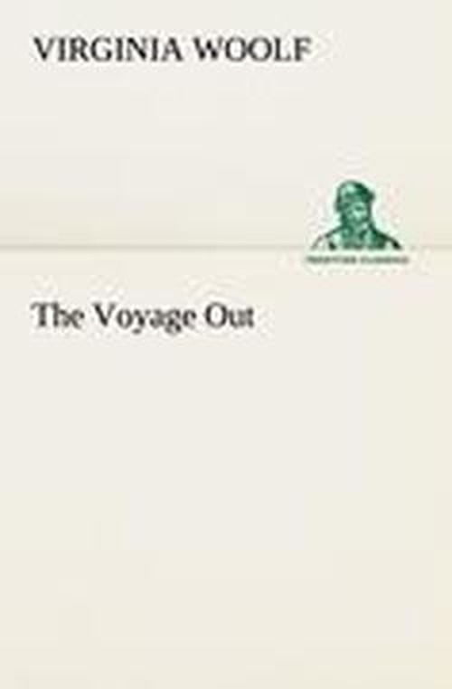 The Voyage out (Tredition Classics) - Virginia Woolf - Kirjat - tredition - 9783849173913 - tiistai 4. joulukuuta 2012