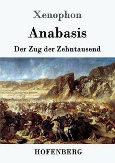 Anabasis - Xenophon - Livres -  - 9783861995913 - 23 octobre 2016