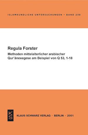 Cover for Regula Forster · Methoden mittelalterlicher arabischer Qur'a?nexegese am Beispiel von Q 53, 1-18 (N/A) (2002)